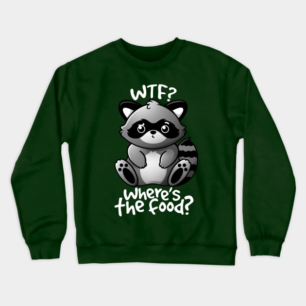 WTF raccoon Crewneck Sweatshirt by NemiMakeit